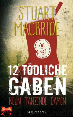 Zwölf tödliche Gaben 9: Neun tanzende Damen by Stuart MacBride