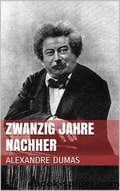 Zwanzig Jahre nachher by Alexandre Dumas