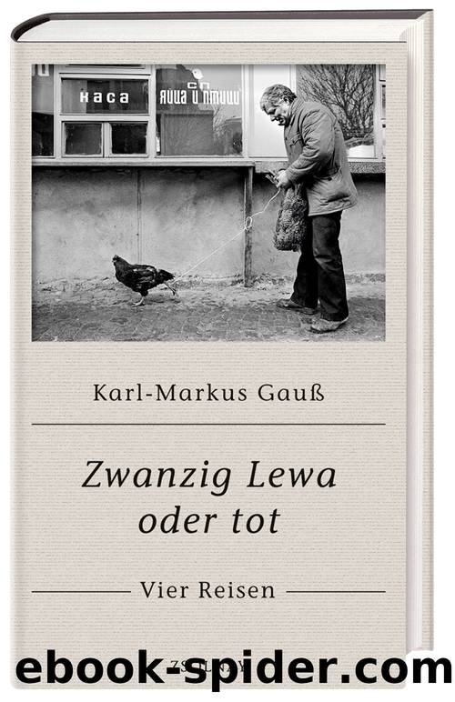 Zwanzig Lewa oder tot by Karl-Markus Gauß