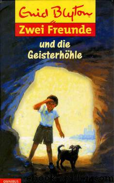 Zwei Freunde 01 - Zwei Freunde und die Geisterhöhle by und die Geisterhöhle