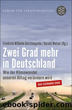 Zwei Grad mehr in Deutschland. Wie der Klimawandel unseren Alltag verändern wird by Friedrich-Wilhelm Gerstengarbe & Harald Welzer