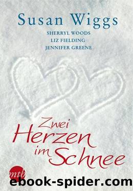 Zwei Herzen im Schnee (German Edition) by Susan Wiggs & Sherryl Woods & Liz Fielding & Jennifer Greene