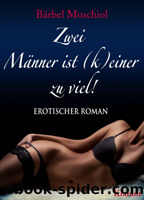 Zwei Männer ist (k)einer zu viel! by Bärbel Muschiol