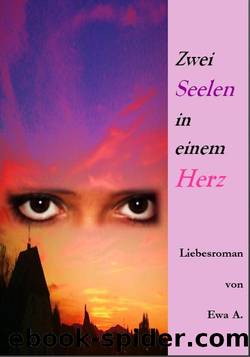 Zwei Seelen in einem Herz by Ewa Aukett