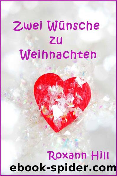 Zwei Wuensche zu Weihnachten by Roxann Hill