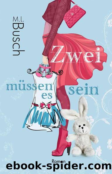 Zwei muessen es sein by M. L. Busch