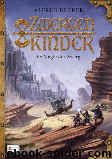 Zwergenkinder 01 - Die Magie der Zwerge by Bekker Alfred