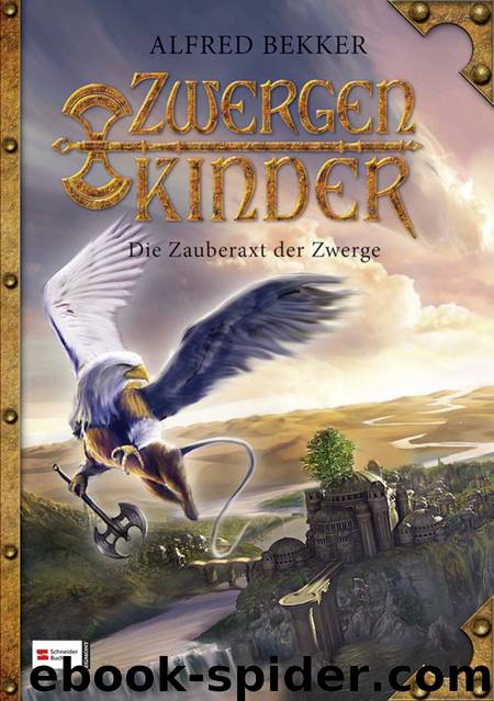 Zwergenkinder 02 - Die Zauberaxt der Zwerge by Bekker Alfred