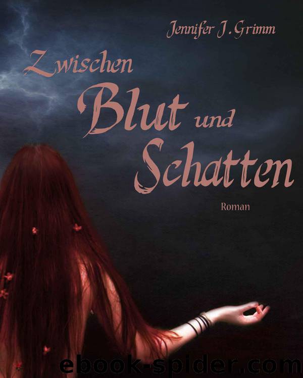 Zwischen Blut und Schatten by Jennifer J. Grimm