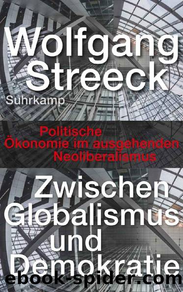 Zwischen Globalismus und Demokratie (German Edition) by Wolfgang Streeck