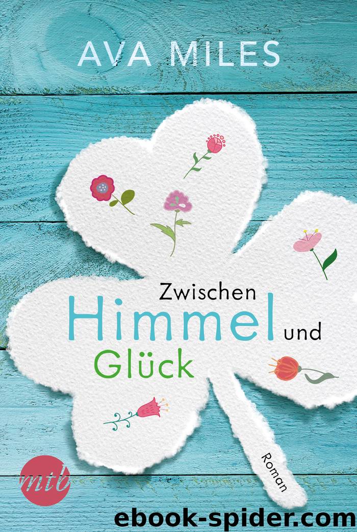 Zwischen Himmel und Glück by Ava Miles