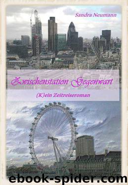 Zwischenstation Gegenwart (German Edition) by Neumann Sandra