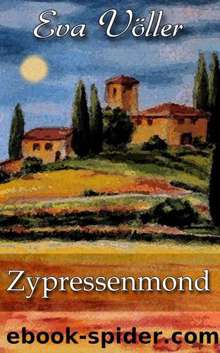 Zypressenmond (German Edition) by Völler Eva