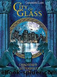 clare, cassandra - chroniken der unterwe by city of glas