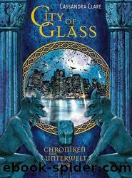 clare, cassandra - chroniken der unterwelt - 03 by city of glas