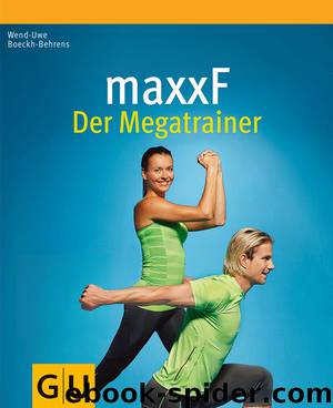 maxxF - Der Megatrainer by GU - Boeckh-Behrens Wend-Uwe