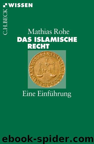 [C.H. BECK - Wissen] • Das islamische Recht by Rohe Mathias
