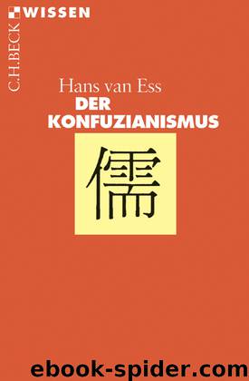 [C.H. BECK - Wissen] • Der Konfuzianismus by Ess Hans van