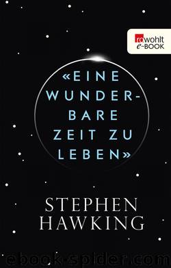 «Eine wunderbare Zeit zu leben» by Stephen Hawking