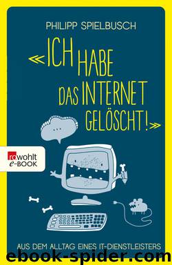 «Ich habe das Internet gelöscht!» by Philipp Spielbusch
