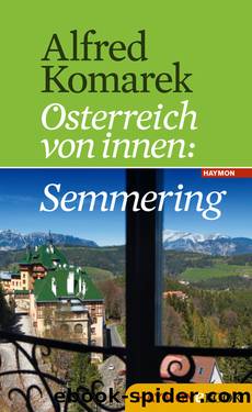 Ãsterreich von Innen: Semmering by Alfred Komarek