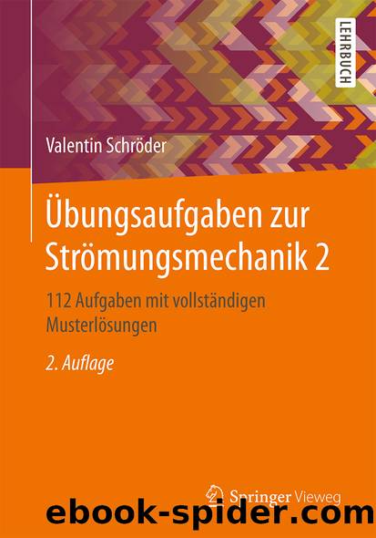 Übungsaufgaben zur Strömungsmechanik 2 by Valentin Schröder