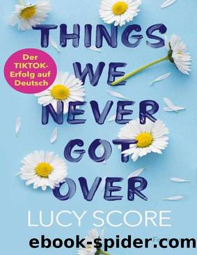 001 - Things We Never Got Over by Lucy Score