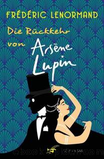 01 Die RÃ¼ckkehr von ArsÃ¨ne Lupin (2018) by Frédéric Lenormand