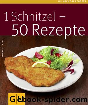 1 Schnitzel - 50 Rezepte by Reinhardt Hess