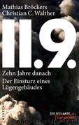 11.9. - zehn Jahre danach: Der Einsturz eines Lügengebäudes (German Edition) by Walther Christian C. & Bröckers Mathias