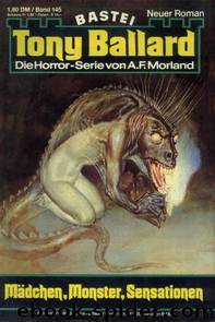 145 - Mädchen, Monster, Sensationen by A.F.Morland