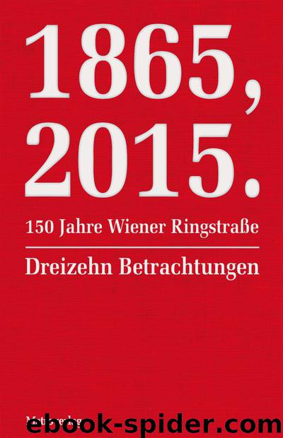 150 Jahre Wiener Ringstraße by Dreizehn Betrachtungen