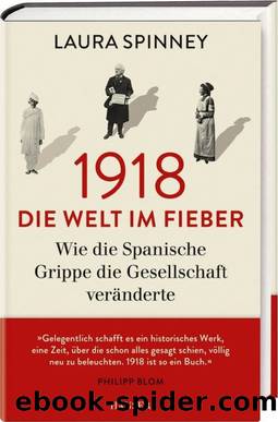 1918 - Die Welt im Fieber by Spinney Laura