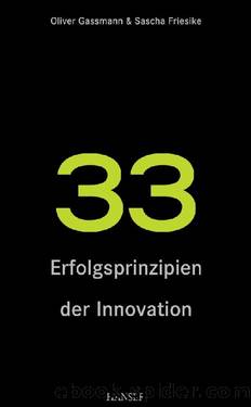 33 Erfolgsprinzipien der Innovation by Oliver Gassmann