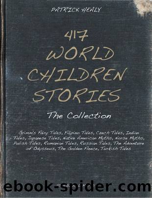 417 World Children Stories by Patrick Healy