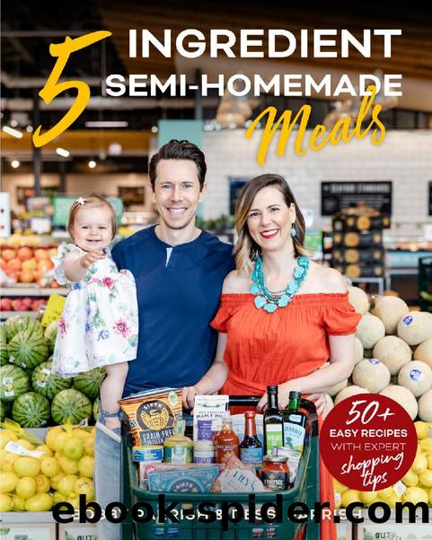 5 Ingredient Semi-Homemade Meals by Bobby Parrish & Dessi Parrish