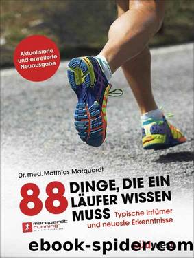88 Dinge, die ein Läufer wissen muss by Matthias Marquardt