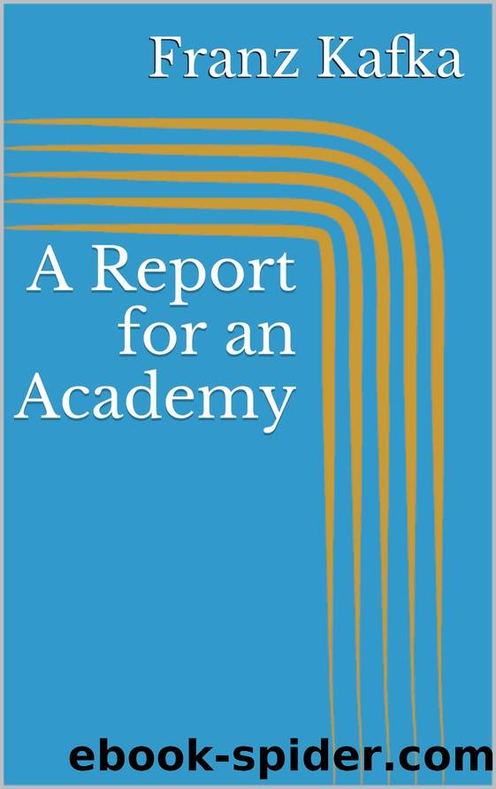 A Report for an Academy by Franz Kafka