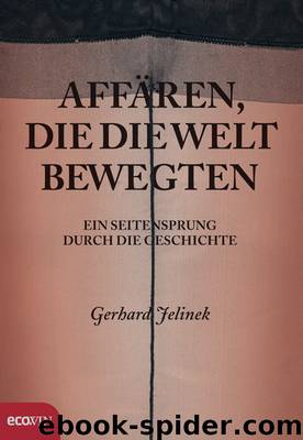 AFFÄREN, DIE DIE WELT BEWEGTEN by Gerhard Jelinek