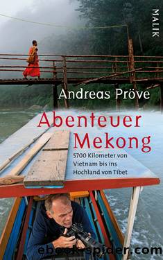 Abenteuer Mekong by Andreas Pröve