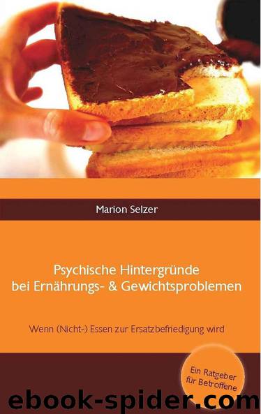 Abnehmen: Psychische Hintergründe bei Gewichtsproblemen (German Edition) by Marion Selzer