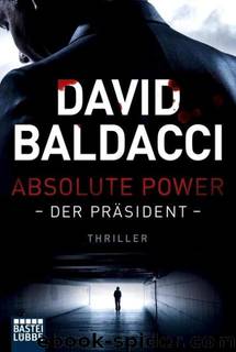 Absolute Power (Der Präsident) by Baldacci David
