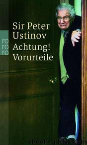 Achtung! Vorurteile by Sir Peter Ustinov