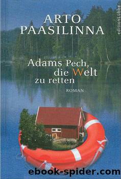 Adams Pech, die Welt zu retten by Arto Paasilinna
