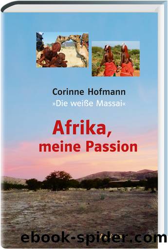 Afrika, meine Passion - Hofmann, C: Afrika, meine Passion by Hofmann Corinne