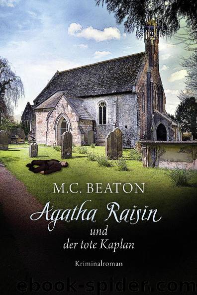 Agatha Raisin und der tote Kaplan by M.C. Beaton