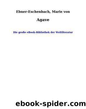 Agave by Ebner-Eschenbach Marie von