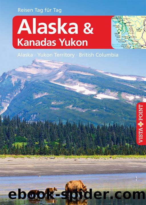 Alaska & Kanadas Yukon by Wolfgang R. Weber