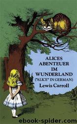 Alices Abenteuer Im Wunderland by Carroll Lewis