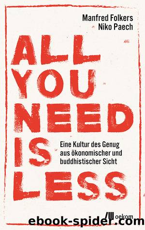 All you need is less by Folkers/Paech & Manfred Folkers & Niko Paech